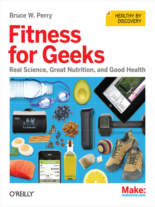 Title details for Fitness for Geeks by Bruce W. Perry - Available